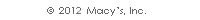 Copyright Macy's Inc.
